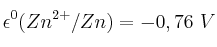 \epsilon ^0(Zn^{2+}/Zn) = - 0,76\ V
