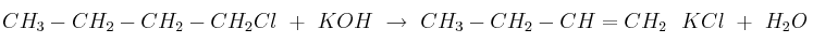 CH_3-CH_2-CH_2-CH_2Cl\ +\ KOH\ \to\ CH_3-CH_2-CH=CH_2\ \+\ KCl\ +\ H_2O