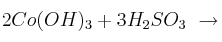 2Co(OH)_3 + 3H_2SO_3\ \to