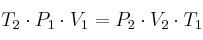 T_2\cdot P_1\cdot V_1 = P_2\cdot V_2\cdot T_1