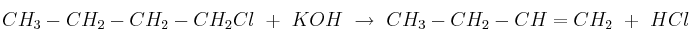 CH_3-CH_2-CH_2-CH_2Cl\ +\ KOH\ \to\ CH_3-CH_2-CH=CH_2\ +\ HCl