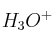 H_3O^+
