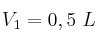 V_1 = 0,5\ L
