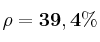 \bf \rho = 39,4\%