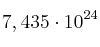 7,435\cdot 10^{24}