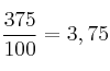 \frac{375}{100} = 3,75
