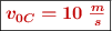 \fbox{\color[RGB]{192,0,0}{\bm{v_{0C} = 10\ \textstyle{m\over s}}}}