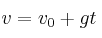 v = v_0 + gt