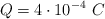 Q = 4\cdot 10 ^{-4}\ C