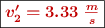 \fbox{\color[RGB]{192,0,0}{\bm{v^{\prime}_2 = 3.33\ \frac{m}{s}}}}