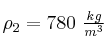 \rho_2 = 780\ \textstyle{kg\over m^3}