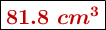 \fbox{\color[RGB]{192,0,0}{\bm{81.8\ cm^3}}}