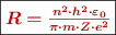 \fbox{\color[RGB]{192,0,0}{\bm{R = \frac{n^2\cdot h^2\cdot \varepsilon_0}{\pi\cdot m\cdot Z\cdot e^2}}}}