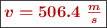 \fbox{\color[RGB]{192,0,0}{\bm{v = 506.4\ \frac{m}{s}}}}