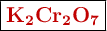 \fbox{\color[RGB]{192,0,0}{\bf \ce{K2Cr2O7}}}