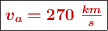\fbox{\color[RGB]{192,0,0}{\bm{v_a = 270\ \frac{km}{s}}}}