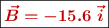 \fbox{\color[RGB]{192,0,0}{\bm{\vec{B} = - 15.6\ \vec i}}}