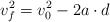 v^2_f  = v^2_0 - 2a\cdot d