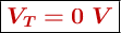 \fbox{\color[RGB]{192,0,0}{\bm{V_T = 0\ V}}}