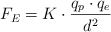 F_E =  K\cdot \frac{q_p\cdot q_e}{d^2}