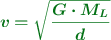 \color[RGB]{2,112,20}{\bm{v = \sqrt{\frac{G\cdot M_L}{d}}}}
