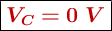 \fbox{\color[RGB]{192,0,0}{\bm{V_C = 0\ V}}}