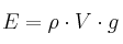 E = \rho \cdot V\cdot g