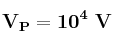\bf V_P = 10^4\ V