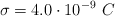 \sigma = 4.0\cdot 10^{-9}\ C