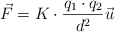 \vec F =  K\cdot \frac{q_1\cdot q_2}{d^2}\vec u