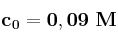 \bf c_0 = 0,09\ M