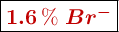 \fbox{\color[RGB]{192,0,0}{\bm{1.6\%\ Br^-}}}