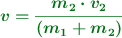 \color[RGB]{2,112,20}{\bm{v = \frac{m_2\cdot v_2}{(m_1 + m_2)}}}