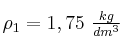 \rho_1 = 1,75\ \textstyle{kg\over dm^3}