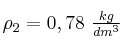 \rho_2 = 0,78\ \textstyle{kg\over dm^3}