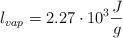 l_{vap} = 2.27\cdot 10^3\frac{J}{g}
