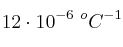 12\cdot 10^{-6}\ ^oC^{-1}