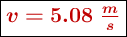\fbox{\color[RGB]{192,0,0}{\bm{v = 5.08\ \frac{m}{s}}}}