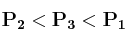 \bf P_2 < P_3 < P_1