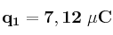 \bf q_1 = 7,12\ \mu C