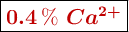 \fbox{\color[RGB]{192,0,0}{\bm{0.4\%\ Ca^{2+}}}}