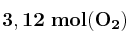 \bf 3,12\ mol (O_2)