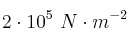 2\cdot 10^5\ N\cdot m^{-2}