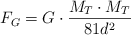 F_G  = G\cdot \frac{M_T\cdot M_T}{81d^2}