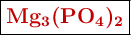 \fbox{\color[RGB]{192,0,0}{\textbf{\ce{Mg3(PO4)2}}}}