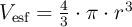 V_{\text{esf}}= \textstyle{4\over 3}\cdot \pi\cdot r^3
