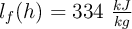 l_f(h) = 334 \ \textstyle{kJ\over kg}
