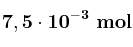 \bf 7,5\cdot 10^{-3}\ mol