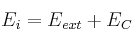 E_i = E_{ext} + E_C