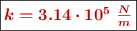 \fbox{\color[RGB]{192,0,0}{\bm{k = 3.14\cdot 10^5\ \frac{N}{m}}}}